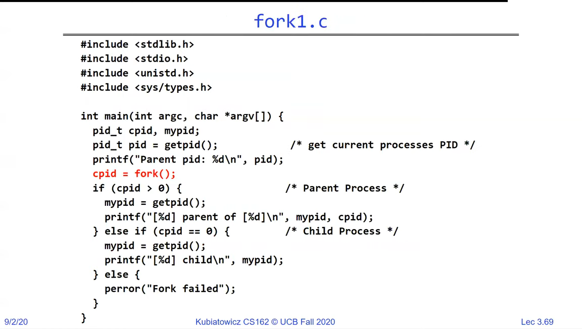fork1.c: cpid = fork(); if (cpid > 0) it is the parent process and prints its child's pid; else if (cpid == 0) it is the child process and prints its own pid; else fork failed
